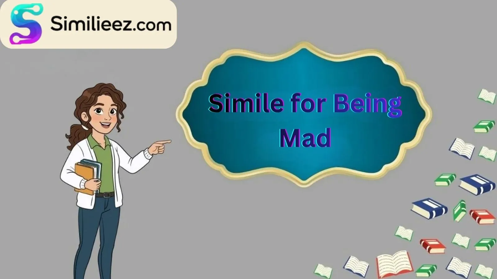 Simile for Being Mad